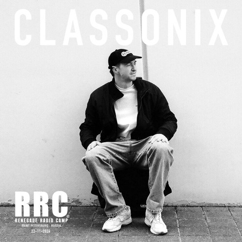 Renegade Radio Camp - CLASSONIX - Mix 22-11-2024