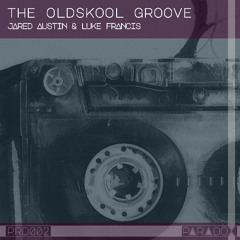 COMING SOON: Jared Austin - Oldskool Groove (ReDub)