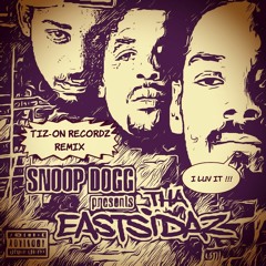 Tiz-on Remix : Tha Eastsidaz - I luv it (Covidfonk Remix) feat Kokane