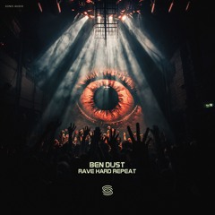 Ben Dust - Rave Hard Repeat