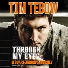 Get PDF ☑️ Through My Eyes: A Quarterback's Journey: Young Reader's Edition by  Tim T