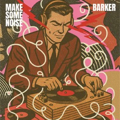 Make Some Noise (Free Extended Download)