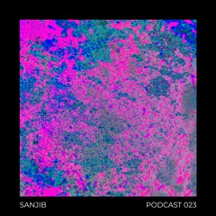 Podcast 023 - SANJIB
