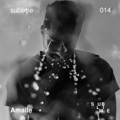 Sublime 014 : Amalle