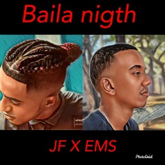 DJ JF Feat EMS - BAILA NIGTH [ORIGINAL MIX 2022]