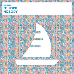 DJ Fopp - Nobody [CRMS365]