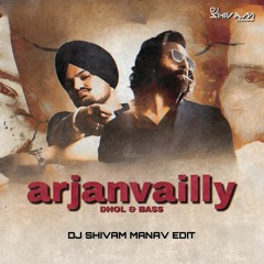 Arjan Vailly (Dhol & Bass) - DJ SHIVAM MANAV