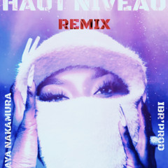 Aya Nakamura - Haut Niveau Remix Gouyad By IBR’Prod
