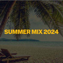 CENTRAL CEE - SUMMER 2024 Mix