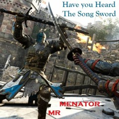 Have You Heard The Sword Song