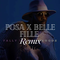 Posa X Belle Fille (Remix)