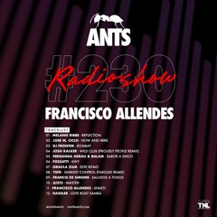ANTS RADIO SHOW 230 hosted by Francisco Allendes