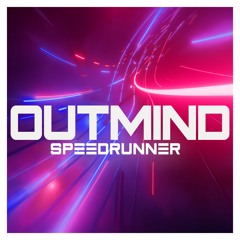 Outmind - Speedrunner