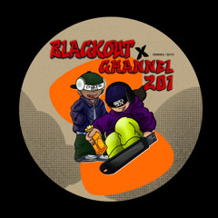 CHANNEL 201 & BLACKOUT CLUB EDITS