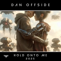 Hold onto Me 2025 (Extended Mix)