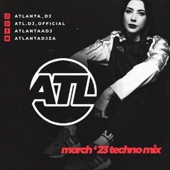 ATL Techno Mix March 2023