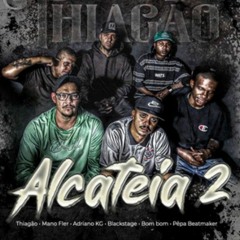 Thiagão Alcateia 2 Ft Adriano KG Bombom Blackstage