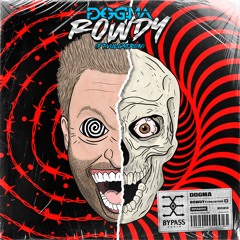 Pre-save DOGMA - Rowdy Ft. Vulgatron Out 4/10 on Bypass Audio