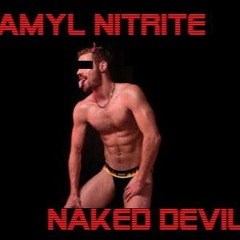 Amyl NITrite - naKed devil [saTanic riTual Rmx]