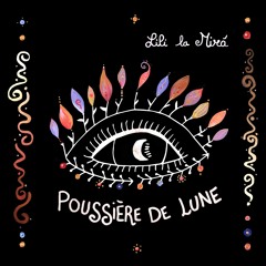 Poussière de Lune - Lili la Mirá