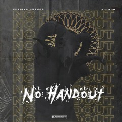 No Handouts ft Votron Prod. by Beatsbychoopa
