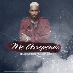 Celso Notiço- Me Arrependo ft [Sidof Davi]