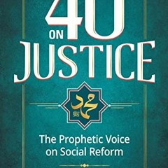 Access PDF EBOOK EPUB KINDLE 40 on Justice: The Prophetic Voice on Social Reform by