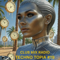 RADIO CLUB MIX TECHNOTOPIA #19