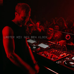 LASTER MIX #023 · BEN KLOCK