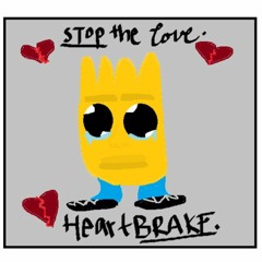 HeartBRAKE (Stop the Love) [prod. TRIBE]