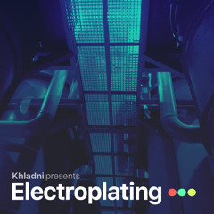 Khladni - Electroplating 231