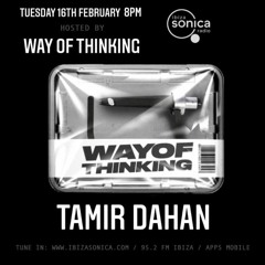 Ibiza Sonica Radio @ Way Of Thinking radio show 16.02.2021