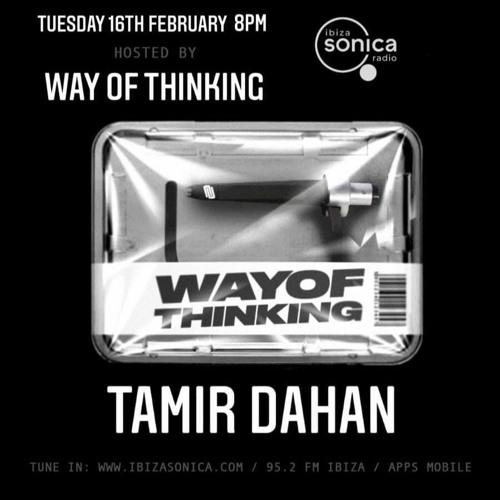 Ibiza Sonica Radio @ Way Of Thinking radio show 16.02.2021