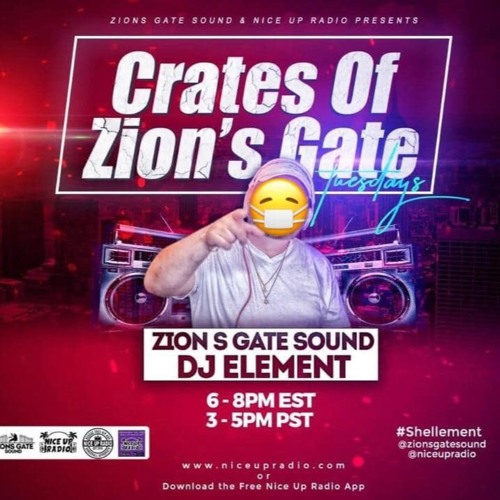 Quarantine n Build 4-7-2020 Nice Up Radio Zions Gate Sound (DJ ELEMENT) New Reggae & Dancehall