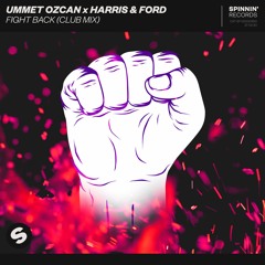 Ummet Ozcan x Harris & Ford -  Fight Back (Club Mix) [OUT NOW]