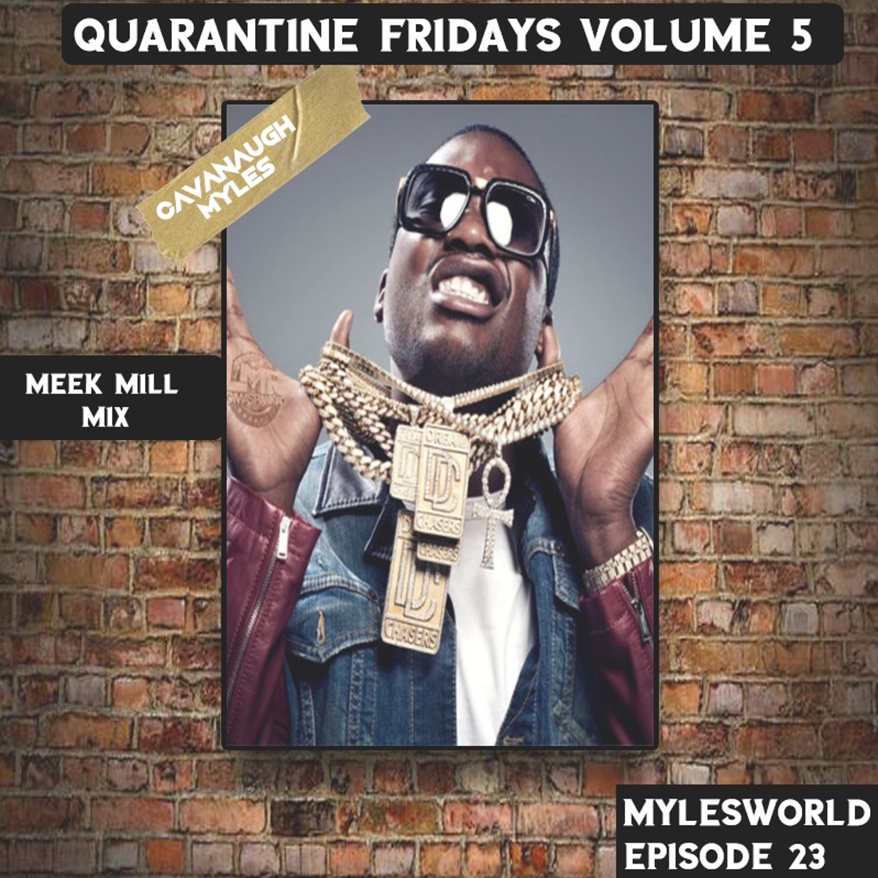 Mylesworld Episode 23 Quarantine Fridays Volume 5 (Meek Mill Mix)