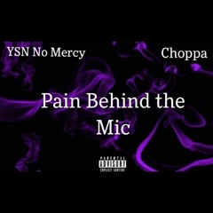 YSN No Mercy feat. Choppa - Pain Behind the Mic prod. by Gas Shawty