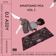 Amapiano Master Mix Vol I Part I