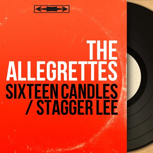 Stream Sixteen Candles by The Allegrettes Listen online for free on