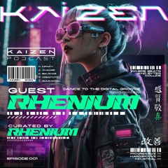 Kaizen podcast 001 - Rhenium