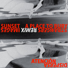 Atención Dispersa (A Place To Bury Strangers remix)