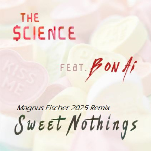 Magnus Fischer ft The $cience - Sweet Nothings (2025 REMIX)