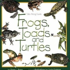 READ [EBOOK EPUB KINDLE PDF] Frogs, Toads & Turtles: Take Along Guide (Take Along Gui