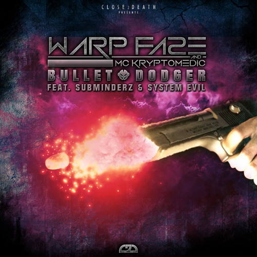 Bulletdodger (feat. MC Kryptomedic)