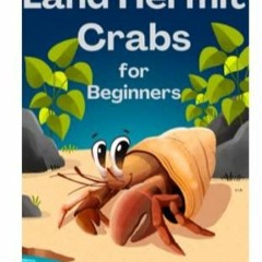 Read Land Hermit Crabs for Beginners