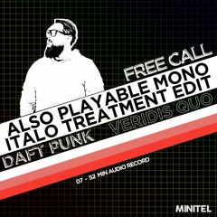 FREE CALL #22 : Daft Punk - Veridis Quo (Also Playable Mono Italo Treatment Edit)