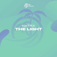 [OUT NOW!] NatrX - The Light (Original Mix) [TAR Oasis]