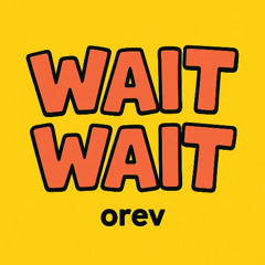 Wait Wait (Free DL)