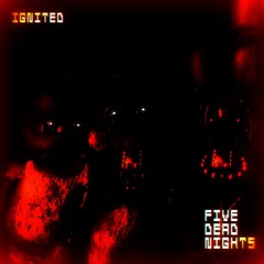 Five Dead Nights - Ignited
