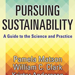 download KINDLE 📔 Pursuing Sustainability: A Guide to the Science and Practice by  P